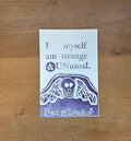 "Strange and unusual" - letterpress print